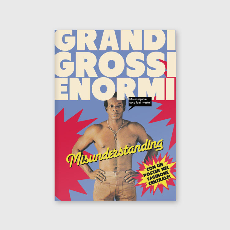 GRANDI GROSSI ENORMI misunderstanding