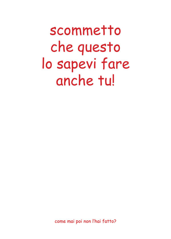Scommetto che questo lo sapevi fare anche tu! — Poster