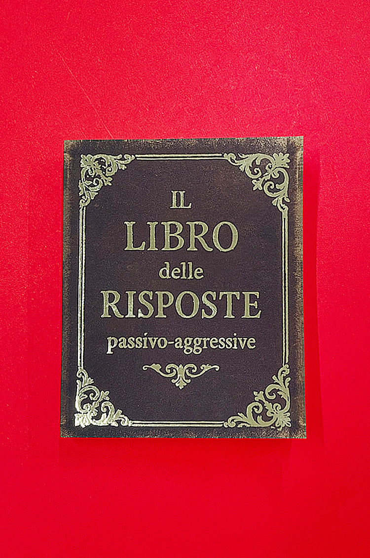 LIBRO DELLE RISPOSTE PASSIVO AGGRESSIVE